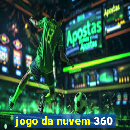 jogo da nuvem 360